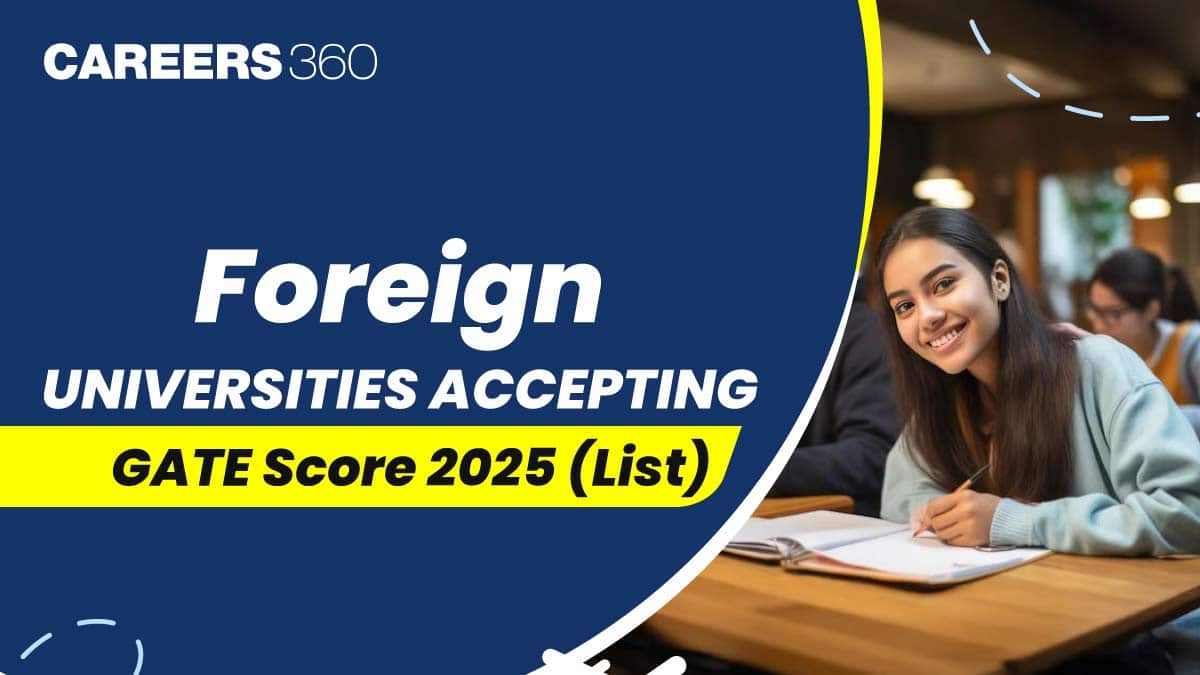 Foreign Universities Accepting GATE Score 2025 (List)